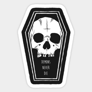 Demons Never Die Sticker